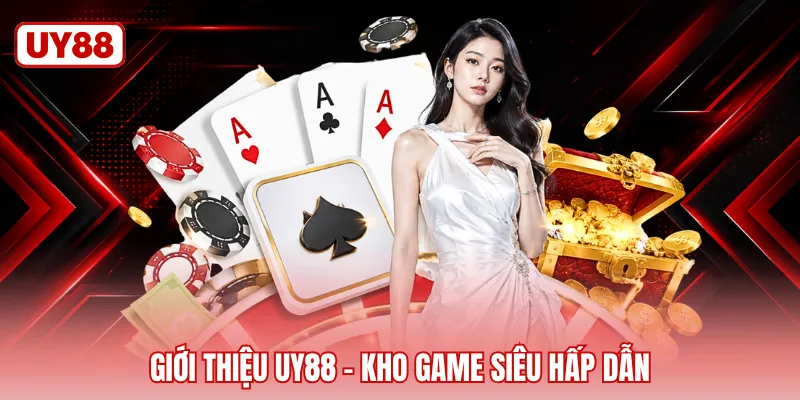 Giới thiệu UY88 - Kho game siêu hấp dẫn