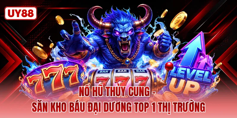 Nổ Hũ Thủy Cung - Săn Kho Báu Đại Dương Top 1 Thị Trường